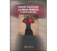 La figlia perduta. La favola dello slum