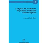 La figura del mediatore linguistico e culturale nell'era digitale