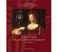 La figura di spalle nella pittura italiana del Cinquecento