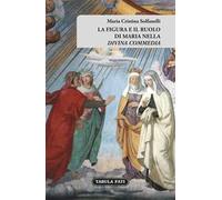La figura e il ruolo di Maria nella «Divina Commedia»