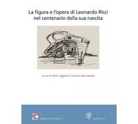 La figura e l'opera di Leonardo Ricci nel centenario della sua nascita