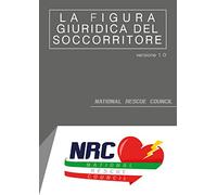 La figura giuridica del soccorritore: (Aspetti normativi, giuridici e formativi)
