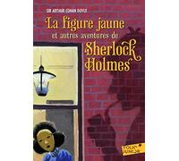 La figure jaune: Et autres aventures de Sherlock Holmes
