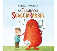 La filastrocca scacciarabbia. Ediz. illustrata