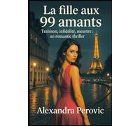 La fille au 99 amants: Thriller romantique