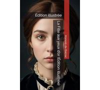 La Fille aux yeux d’or (Édition illustrée)
