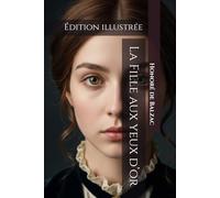 La Fille aux yeux d’or (Édition illustrée)