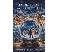 La fille dans la boule à neige: Roman de Noël