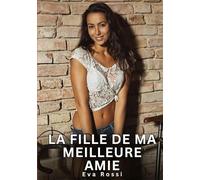 La fille de ma meilleure amie: Récits érotiques contemporains en France: 715