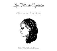 La Fille du Capitaine: Edition Mes Merveilleux Classiques