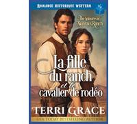 La fille du ranch et le cavalier de rodéo: Romance historique western
