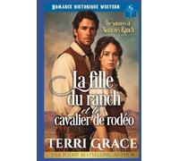 La fille du ranch et le cavalier de rodéo: Romance historique western