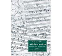 La filologia musicale. Istituzioni, storia, strumenti critici. Antologia di contributi filologici (Vol. 3)