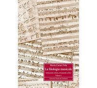La filologia musicale. Vol. 2: Istituzioni, storia, strumenti cri