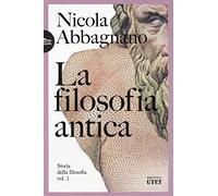 Libri Nicola Abbagnano - La Filosofia Antica. Storia Della Filosofia #01