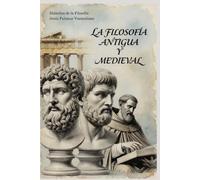 LA FILOSOFÍA ANTIGUA Y MEDIEVAL