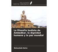 La filosofía budista de Ambedkar, la dignidad humana y la paz mundial