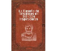 La filosofía de Aristóteles en 100 citas inspiradoras