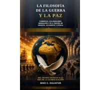 La filosofía de la guerra y la paz: Comercio, colonialismo, migración y fe a través de