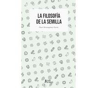 La filosofía de la semilla