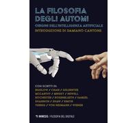 La filosofia degli automi. Origini dell'intelligenza artificiale