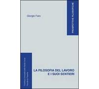 La filosofia del lavoro e i suoi sentieri