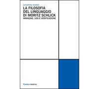 La Filosofia del linguaggio di Moritz Schlick. Immagine, uso e verificazione