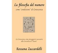 La filosofia del numero come "condizione" di Conoscenza: La Conoscenza come presupposto necessario alla Coscienza di "Essere"