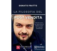 La filosofia del post vendita. Manuale pratico per approcciarsi al supporto tecnico per l'ospitalità professionale
