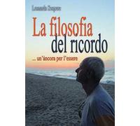 La filosofia del ricordo... un'àncora per l'essere