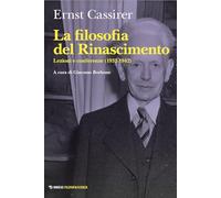 La filosofia del Rinascimento. Lezioni e conferenze (1932-1942)