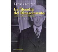 La filosofia del Rinascimento. Lezioni e conferenze (1932-1942)