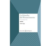 La filosofia del Rinascimento. Una guida per temi