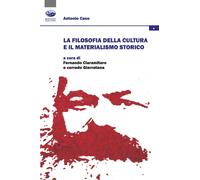La filosofia della cultura e il materialismo storico - Caso Antonio