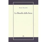 La filosofia della forza. Postille alla conferenza dell'on. Treves