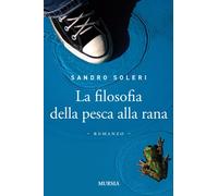 La filosofia della pesca alla rana