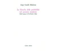La filosofia della probabilità nel pensiero moderno. Dalla Logique di Port-Royal a Kant