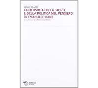 La filosofia della storia e della politica nel pensiero di Emanuele Kant