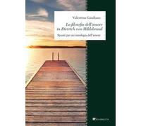 La filosofia dell'amore in Dietrich von Hildebrand. Spunti per un’ontologia dell’amore