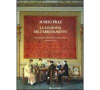 La filosofia dell'arredamento. I mutamenti nel gusto della decorazione interna attraverso i secoli