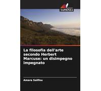 La filosofia dell'arte secondo Herbert Marcuse: un disimpegno impegnato