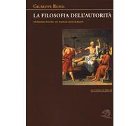 La filosofia dell'autorità - Rensi Giuseppe