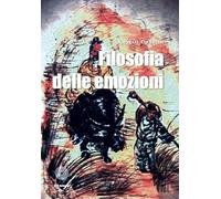9788863474336 La filosofia delle emozioni - Angelo Cospito
