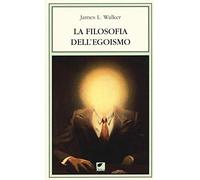 La filosofia dell'egoismo