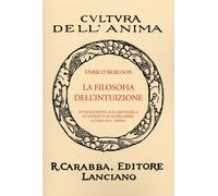 La Filosofia dell'Intuizione. [Ristampa Anastatica]