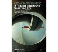 La filosofia dello spazio di Gilles Deleuze