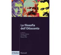 La filosofia dell'Ottocento. Dall'età kantiana a Nietzsche