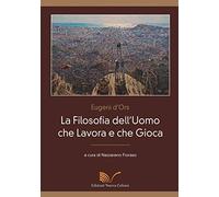 La filosofia dell'uomo che lavora e che gioca