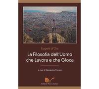 La filosofia dell'uomo che lavora e che gioca