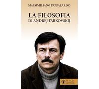 La filosofia di Andrej Tarkovskij